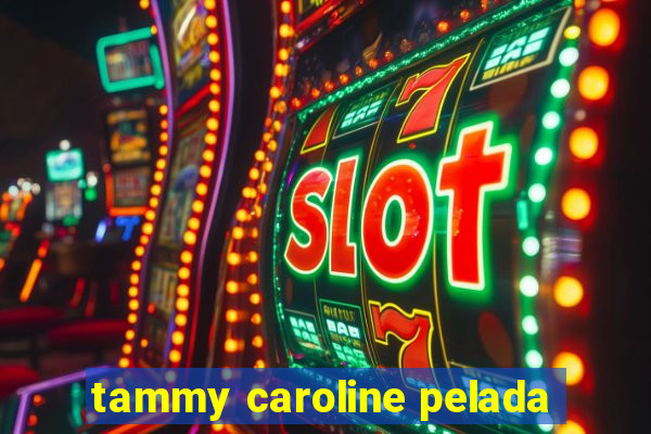 tammy caroline pelada